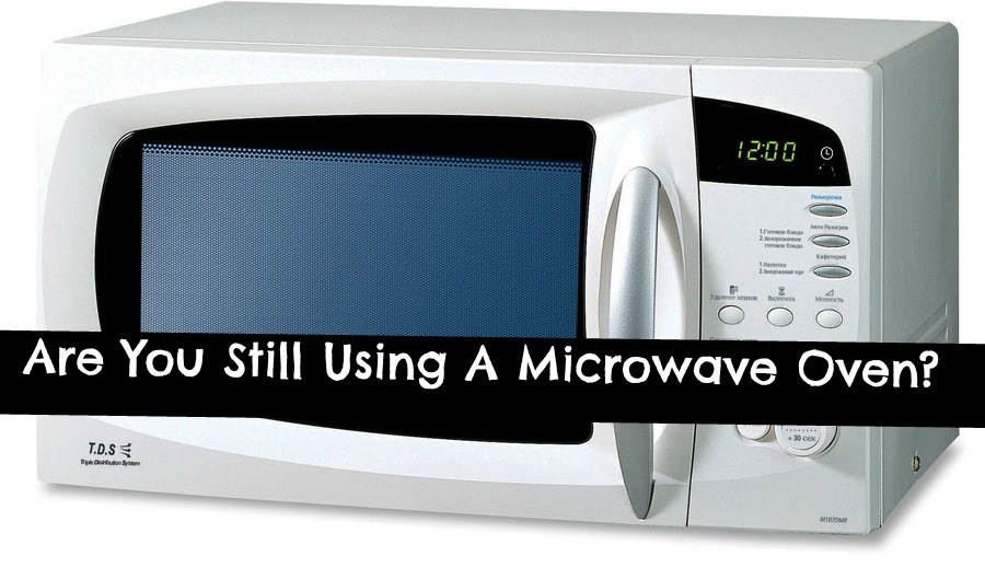 Why We Should All Get Rid of Our Microwave Ovens 